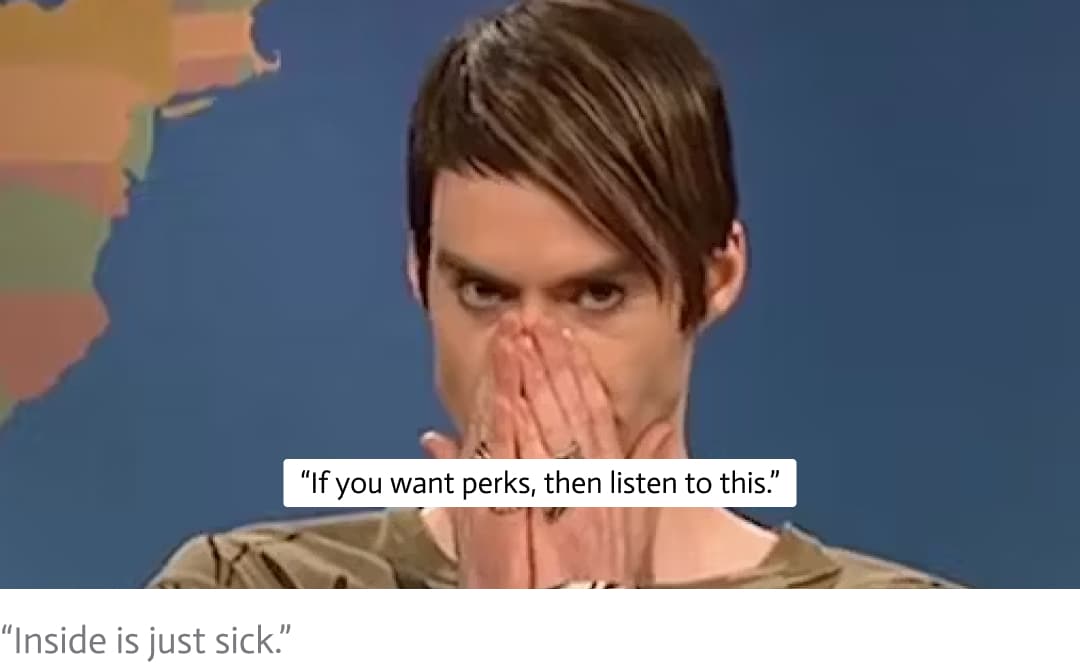 If you want perks, then listen to this