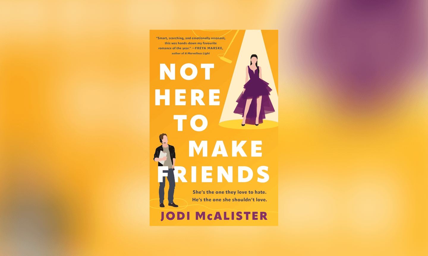 "Not Here to Make Friends" by Jodi McAlister