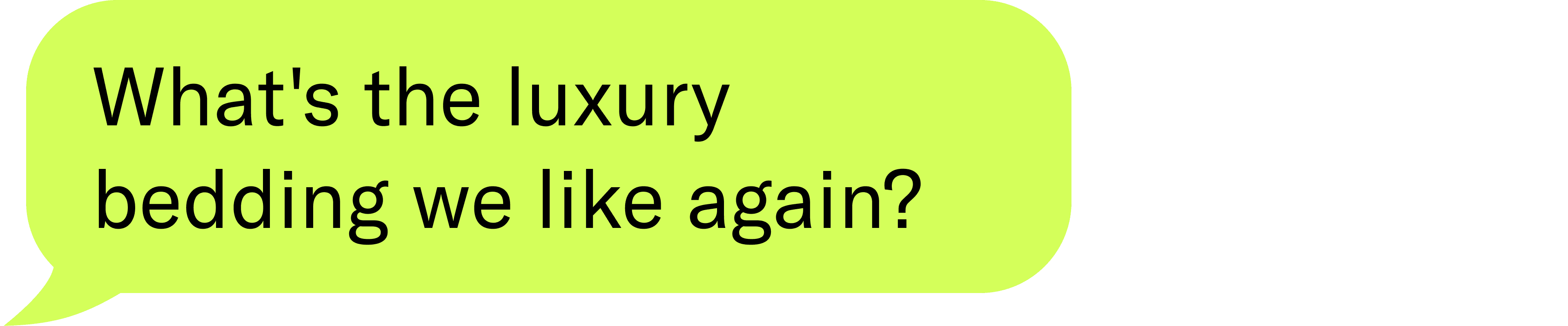 What’s the luxury bedding we like again?