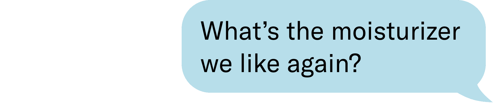 What’s the Moisturizer We Like Again?