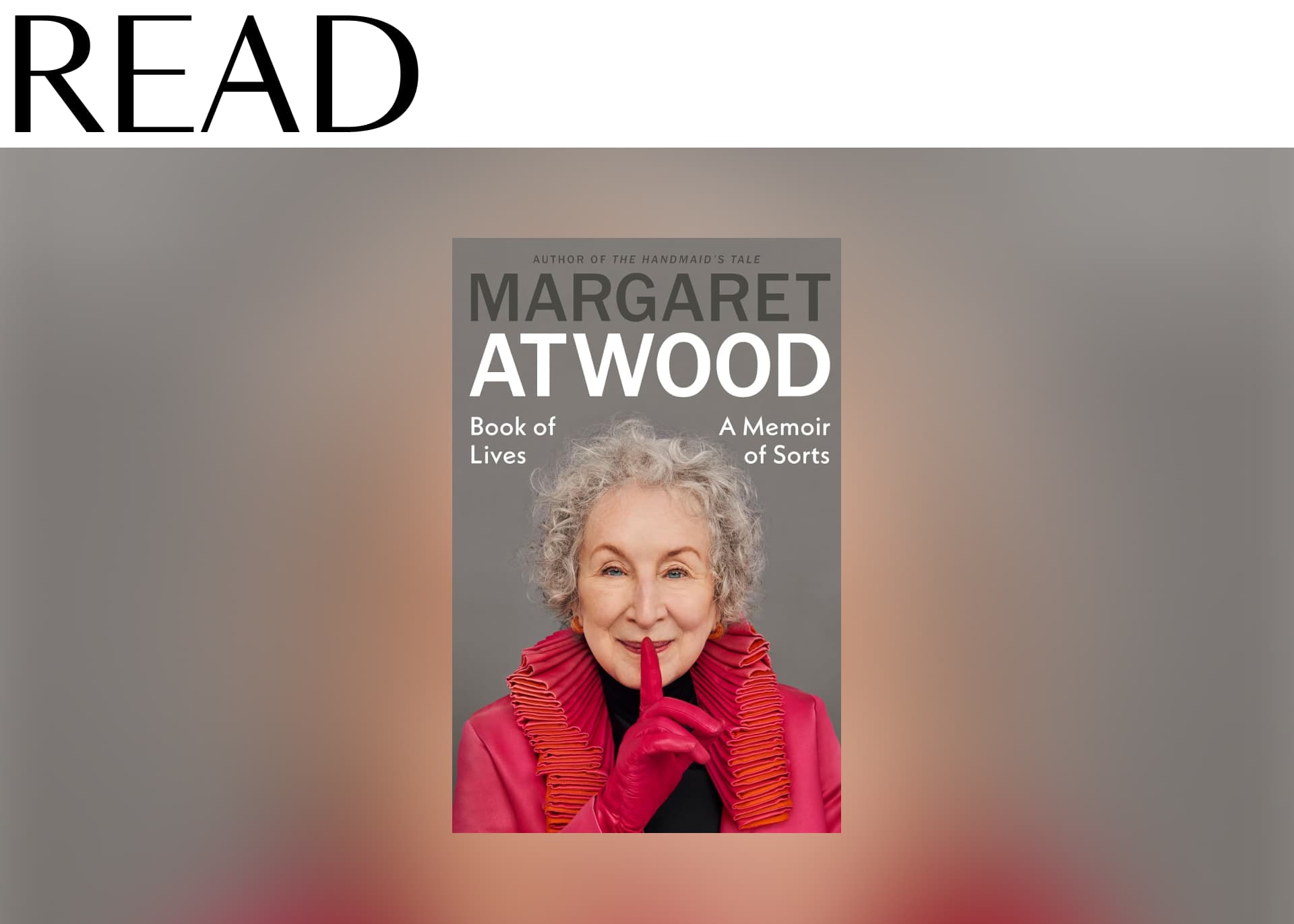 Read: Margaret Atwood Book of Lives