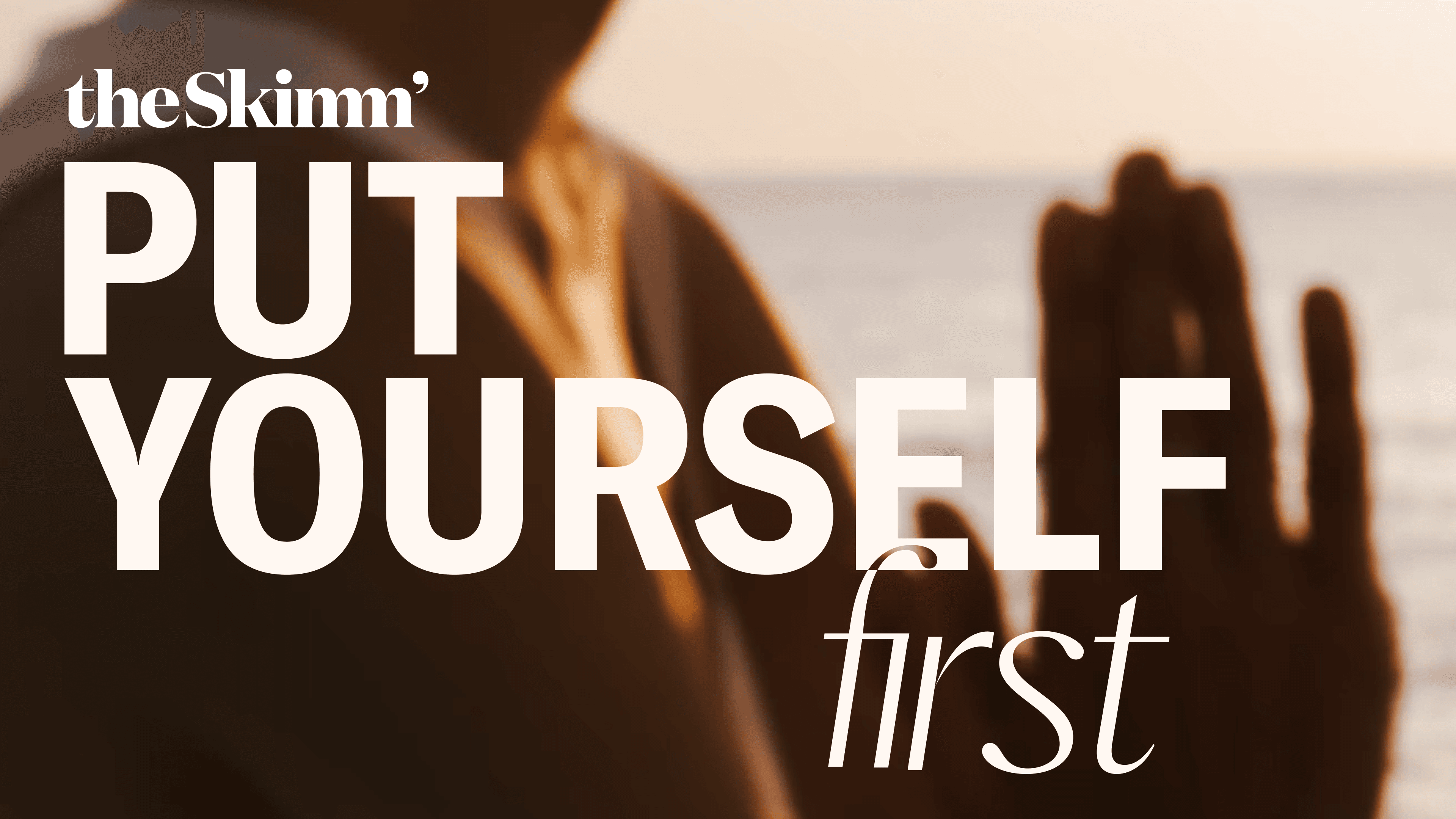 Purple background with text "PUT YOURSELF FIRST"