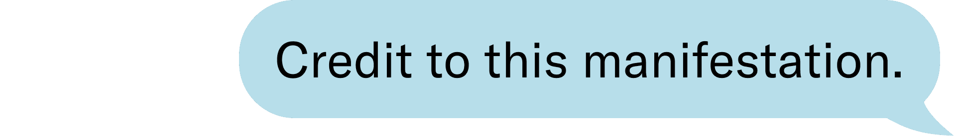 Credit to this manifestation